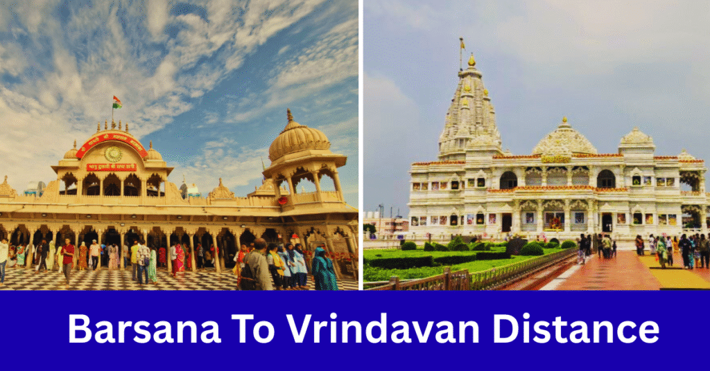 Barsana to Vrindavan Distance