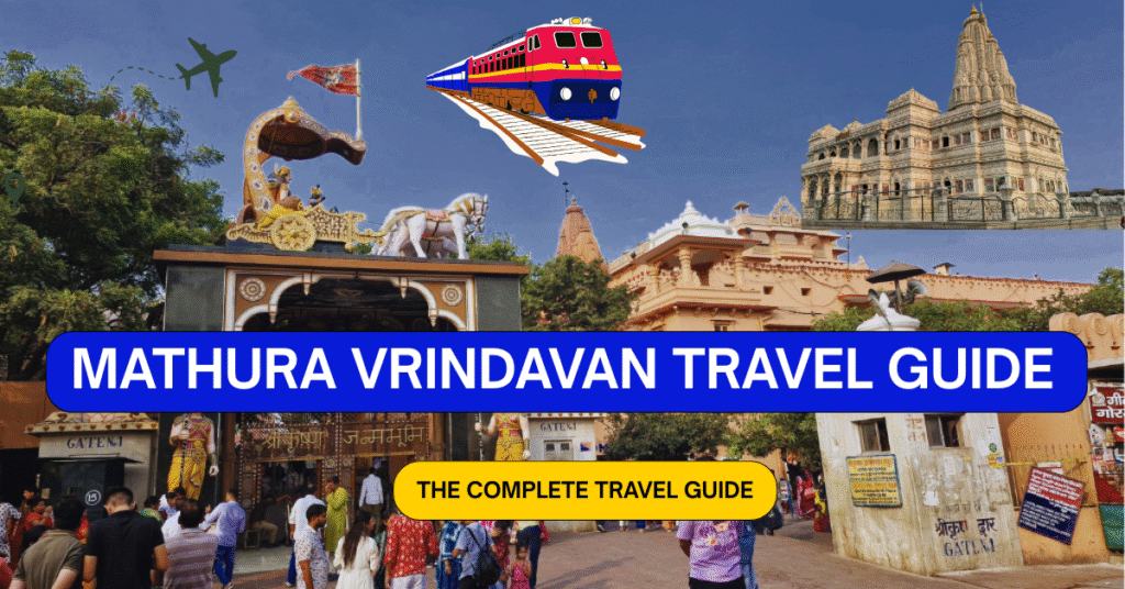Mathura Vrindavan Travel Guide